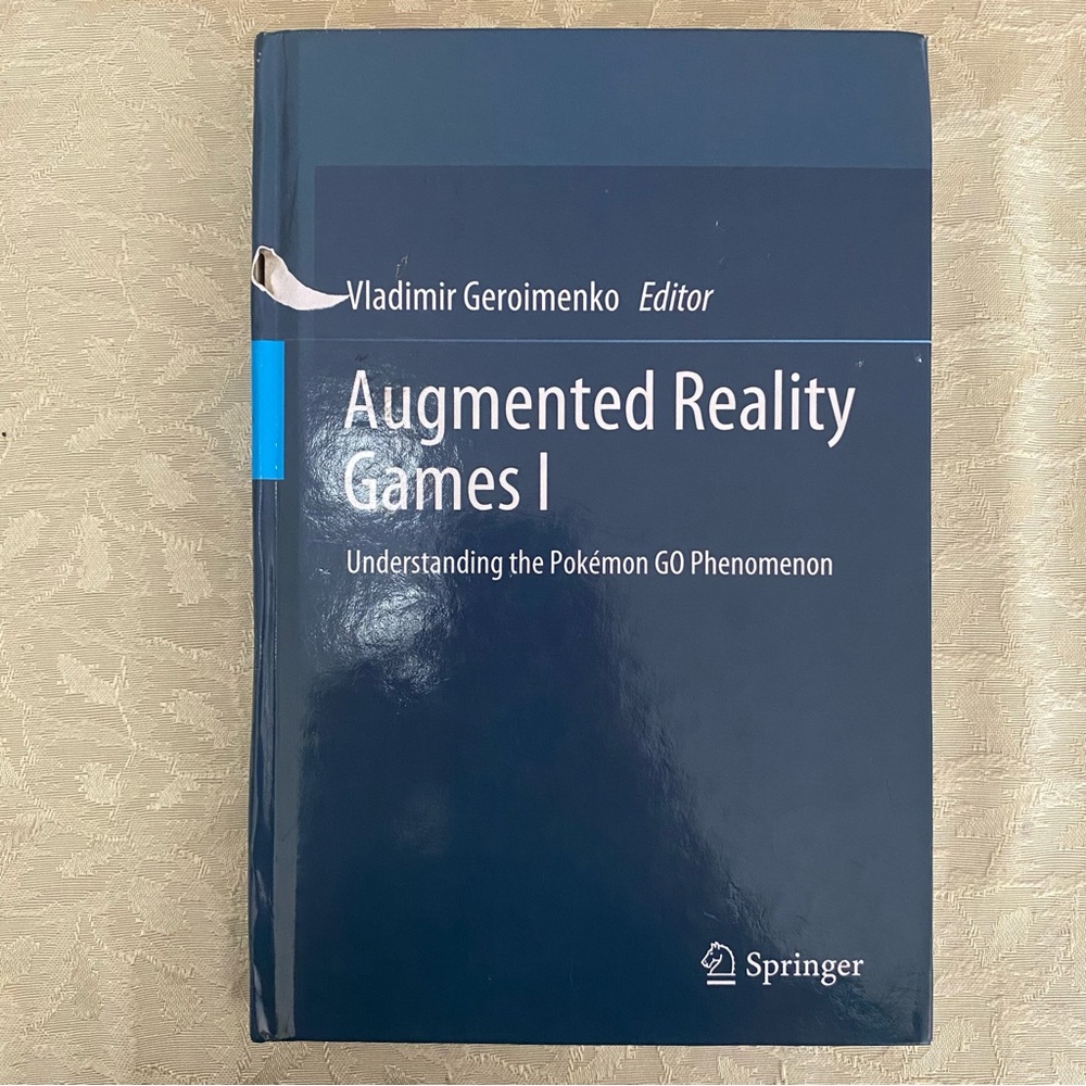 Springer Augmented Reality Games I Understanding the Pokémon Go Phenomenon Book